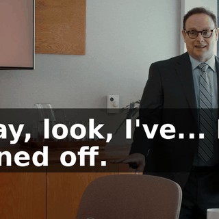 Okay, look, I've... I've signed off.