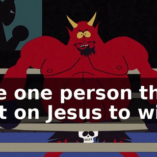 the one person that bet on Jesus to win?