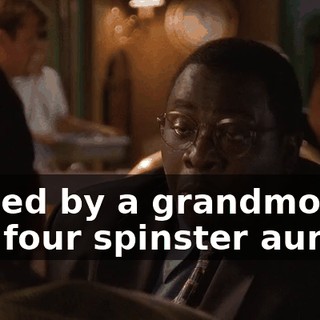 Raised by a grandmother and four spinster aunts.