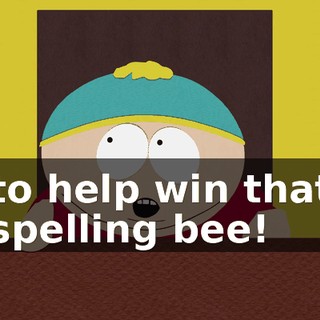 to help win that spelling bee!