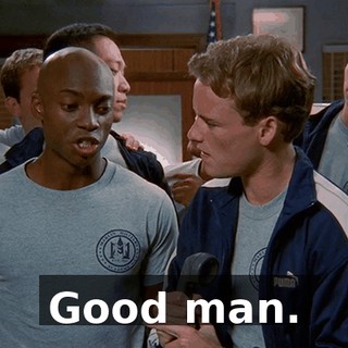 Good man.