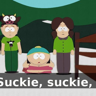 - Suckie, suckie, $5.