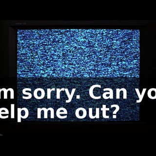 l'm sorry. Can you help me out?
