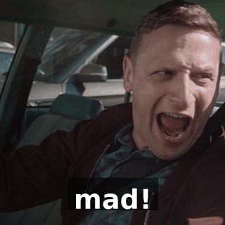 mad!
