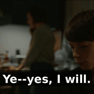 Ye--yes, I will.