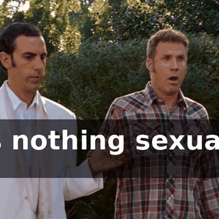 There's nothing sexual about it.