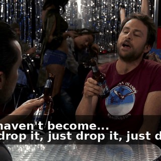- You haven't become... - Just drop it, just drop it, just drop it.