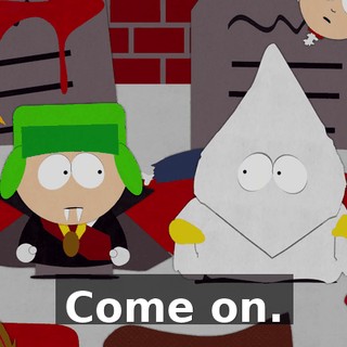 Come on.