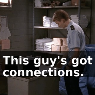 This guy's got connections.
