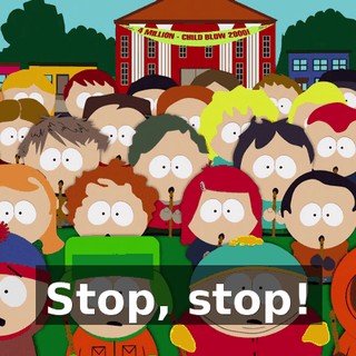 Stop, stop!