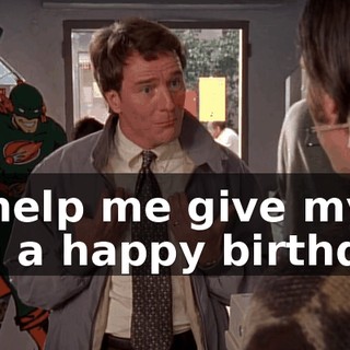 to help me give my son a happy birthday.