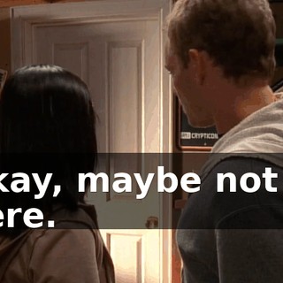 Okay, maybe not in here.