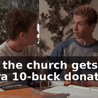 and the church gets an extra 10-buck donation.