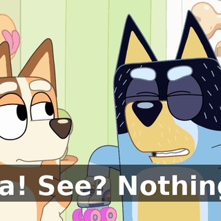 Ha! See? Nothing.