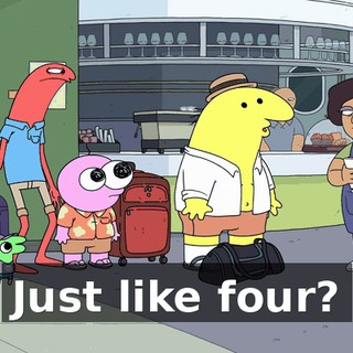 Just like four?