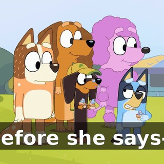 before she says--