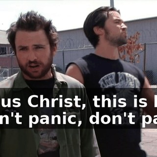 - Jesus Christ, this is bad! - Don't panic, don't panic.