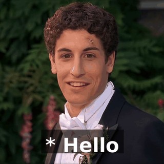 * Hello