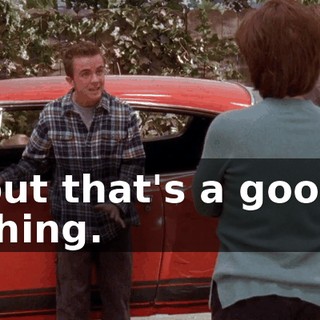but that's a good thing.
