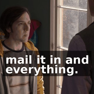 mail it in and everything.