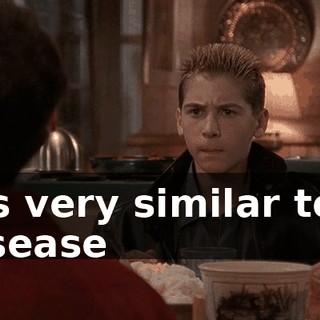It's very similar to a disease