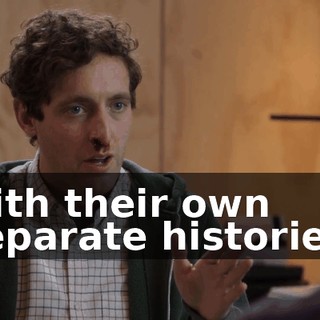 with their own separate histories,