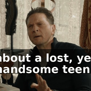 about a lost, yet handsome teen