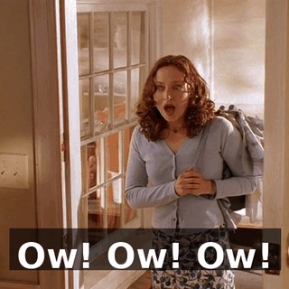 Ow! Ow! Ow!