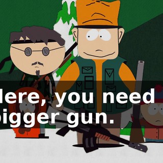 Here, you need a bigger gun.