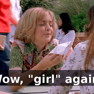 Wow, "girl" again.