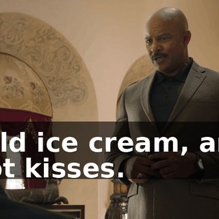 cold ice cream, and hot kisses.