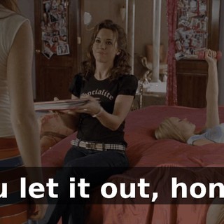 You let it out, honey.
