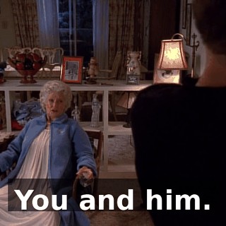 You and him.