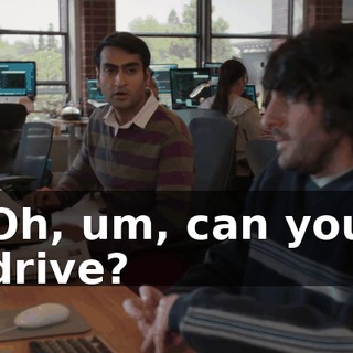 Oh, um, can you drive?
