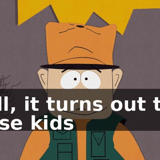 Well, it turns out that these kids
