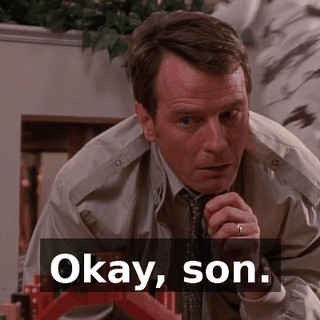 Okay, son.