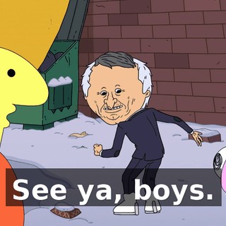 See ya, boys.