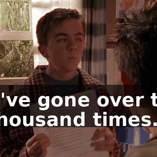 We've gone over this a thousand times.