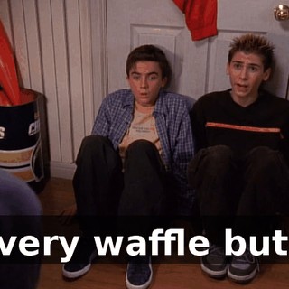 Every waffle butt,