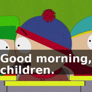 Good morning, children.