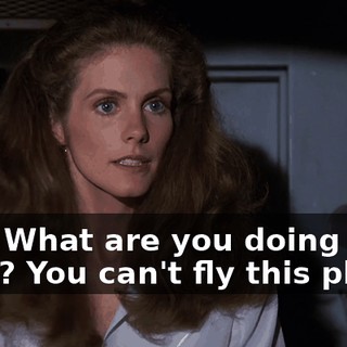 Ted! What are you doing here? You can't fly this plane.