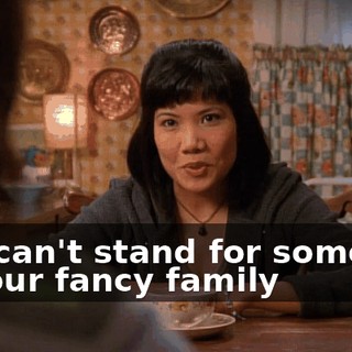 You can't stand for someone in your fancy family