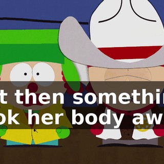 but then something took her body away.