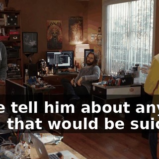 If we tell him about any of this, that would be suicide.