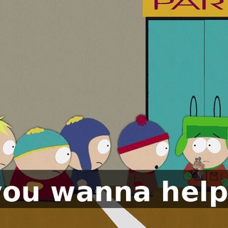 you wanna help?