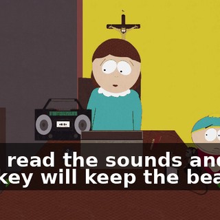 I will read the sounds and the monkey will keep the beat.