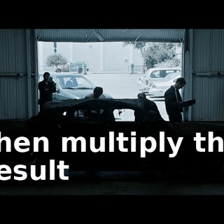 then multiply the result