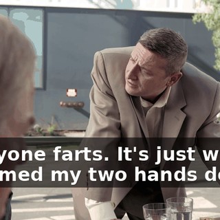 Everyone farts. It's just when I slammed my two hands down,