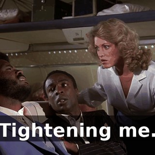 Tightening me.