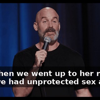And then we went up to her room, and we had unprotected sex again.